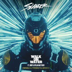 Cover of Walk On Water (Wooli & Trivecta Remix)