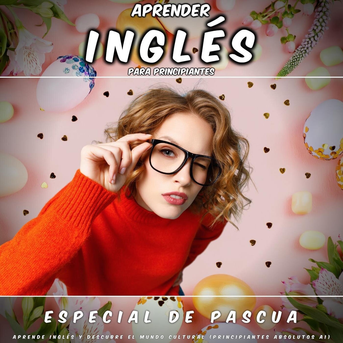 Album cover of Aprender Inglés para Principiantes: Especial de Pascua (Principiantes Absolutos A1)