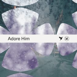 Cover of Adore Him (Vineyard Worship Christmas)