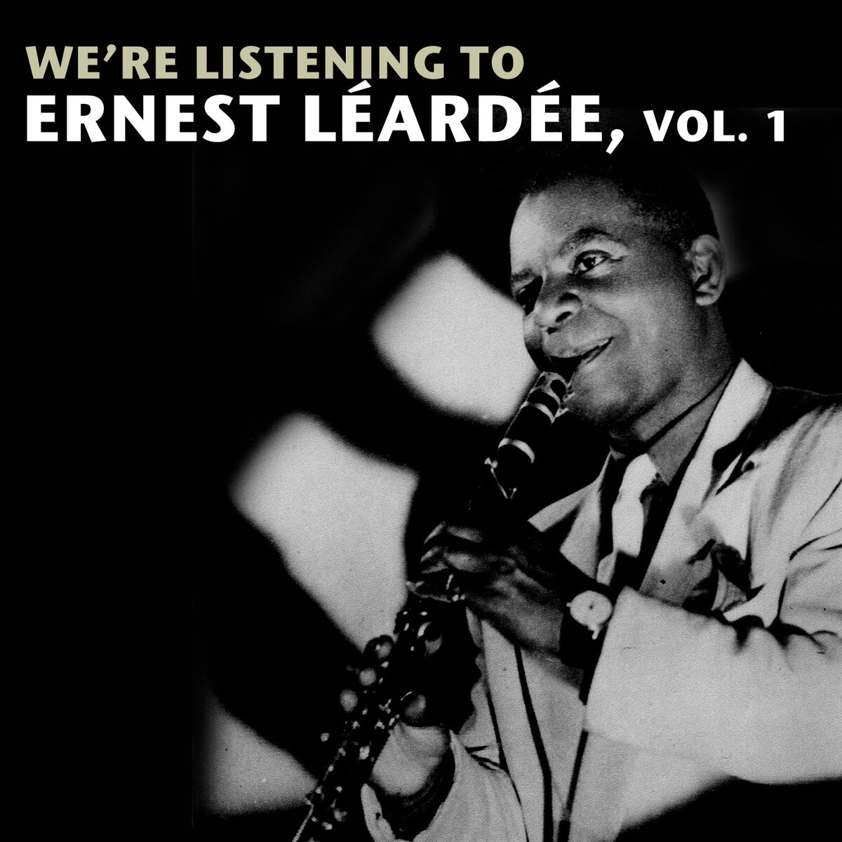 Album cover of We're Listening To Ernest Léardée, Vol. 1