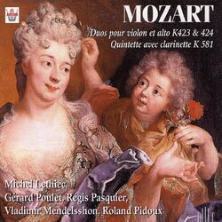 Pochette album Mozart : Duos pour violon et alto, K 423 & 424, Quintette avec clarinette, K 581