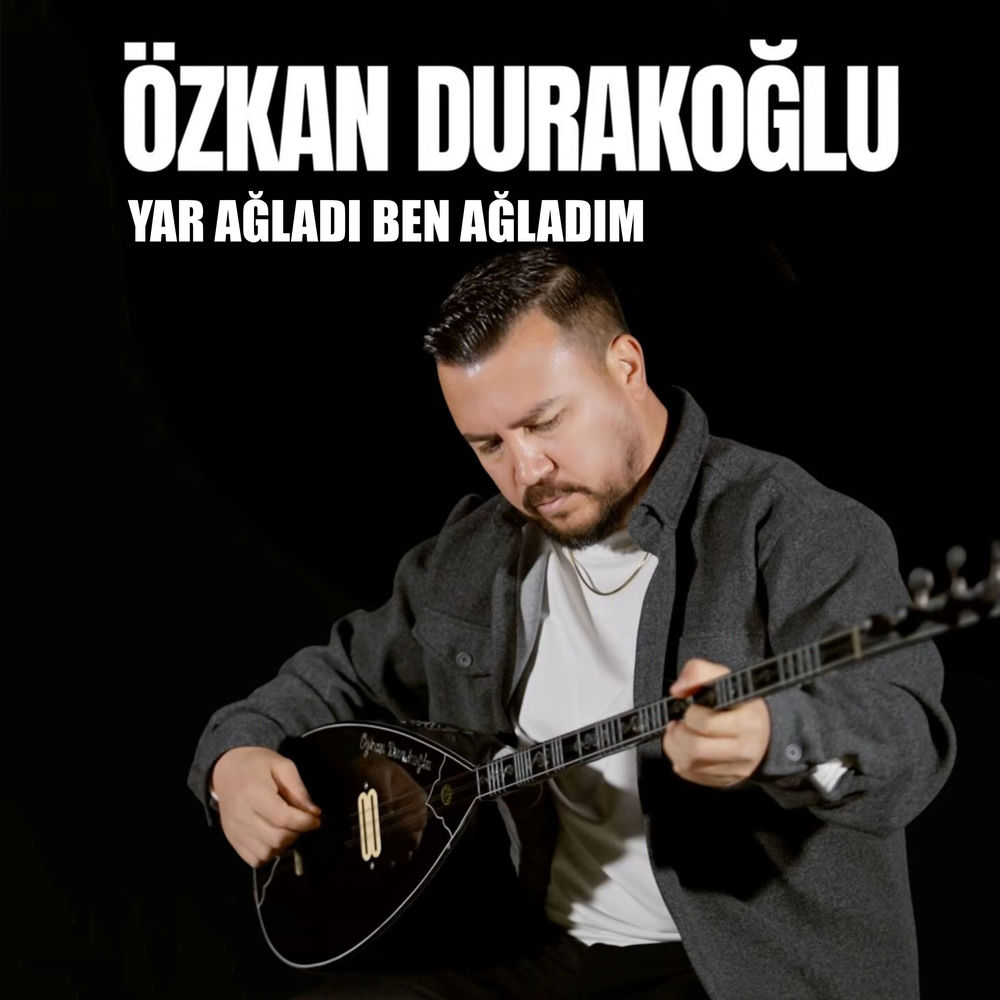 YAR AĞLADI BEN AĞLADIM