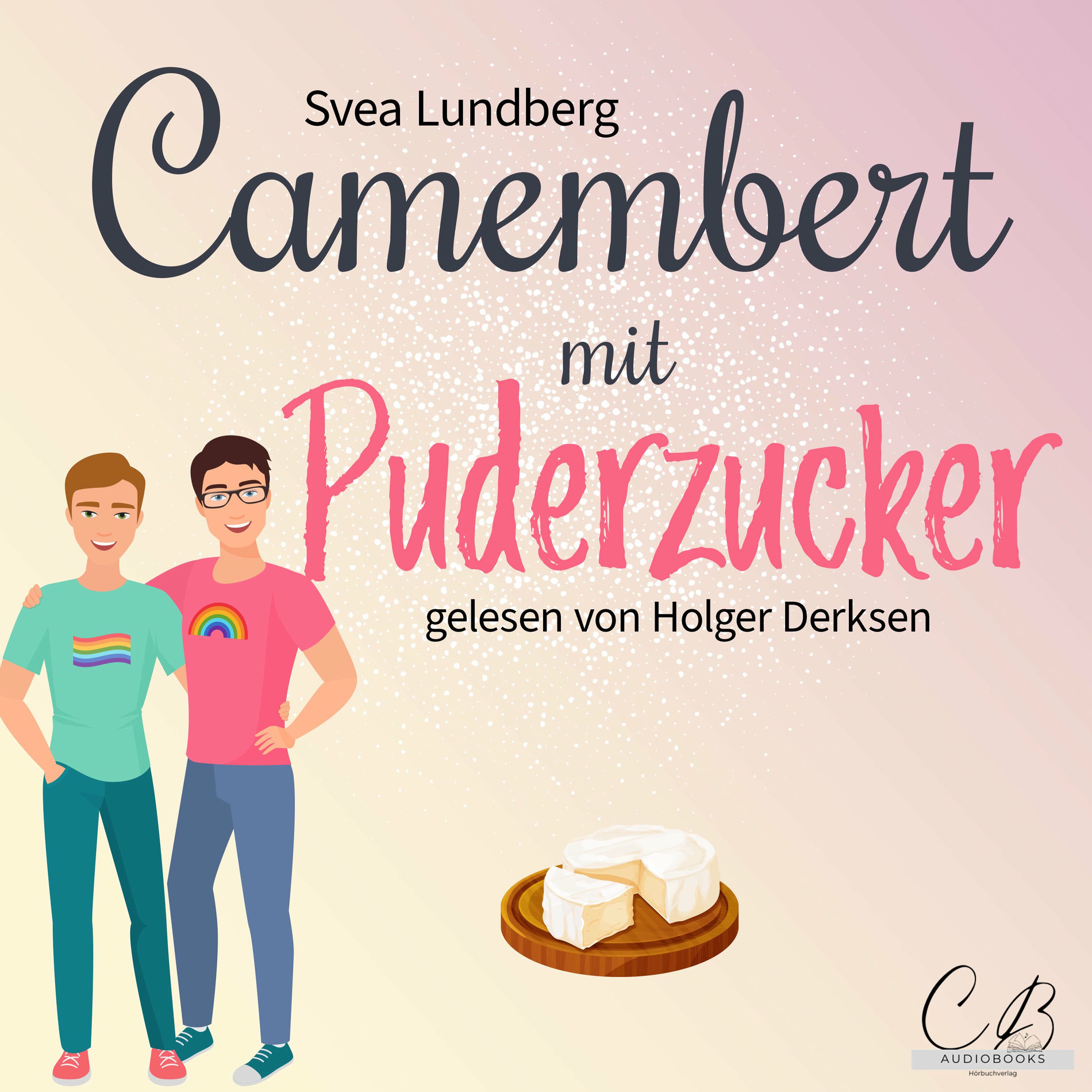Album cover of Camembert mit Puderzucker (Eine Gay Romance garantiert ohne Geschmacksverstärker)