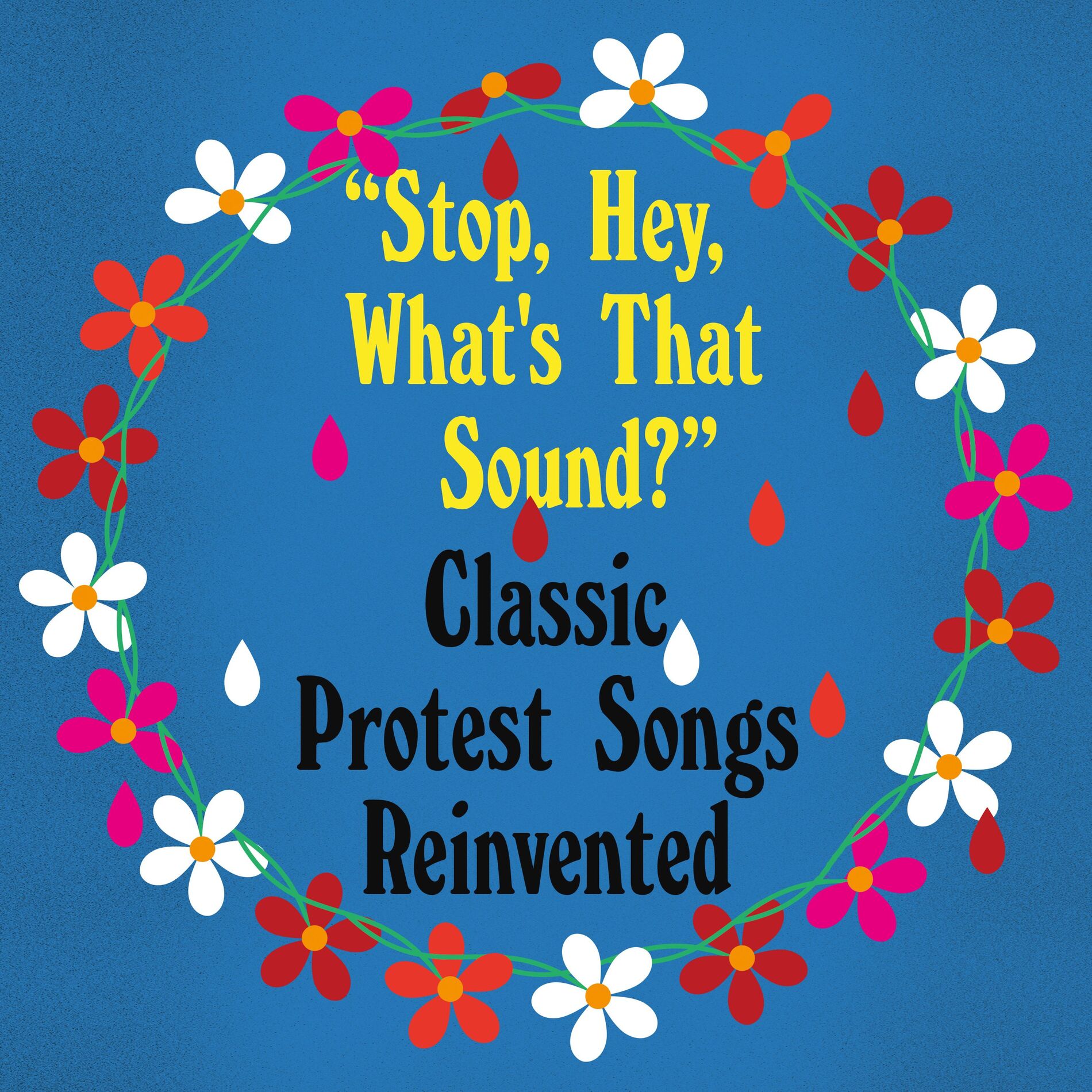 Album cover of Stop, Hey, What's That Sound? Classic Protest Songs Reinvented