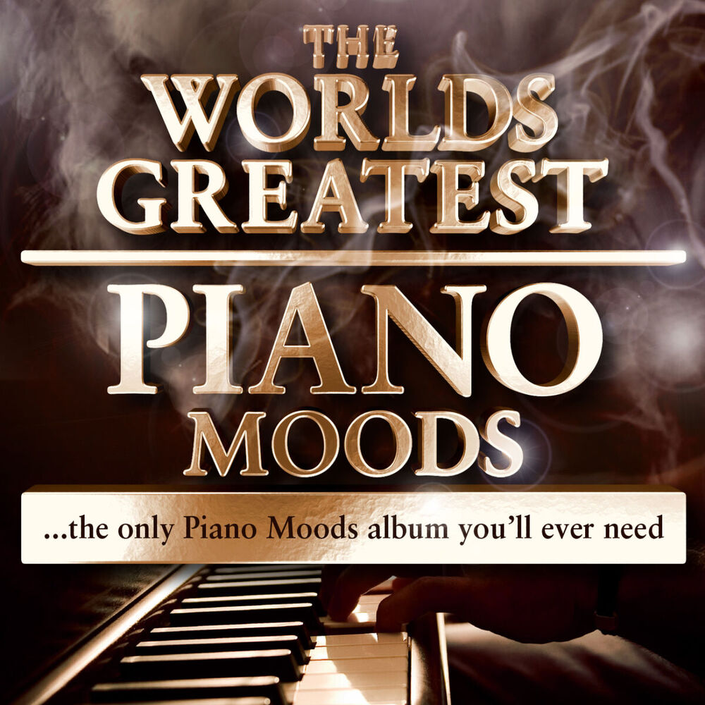 Picture of World's Greatest Piano Moods - The Only Piano Moods Album You'll Ever Need (Deluxe Edition)