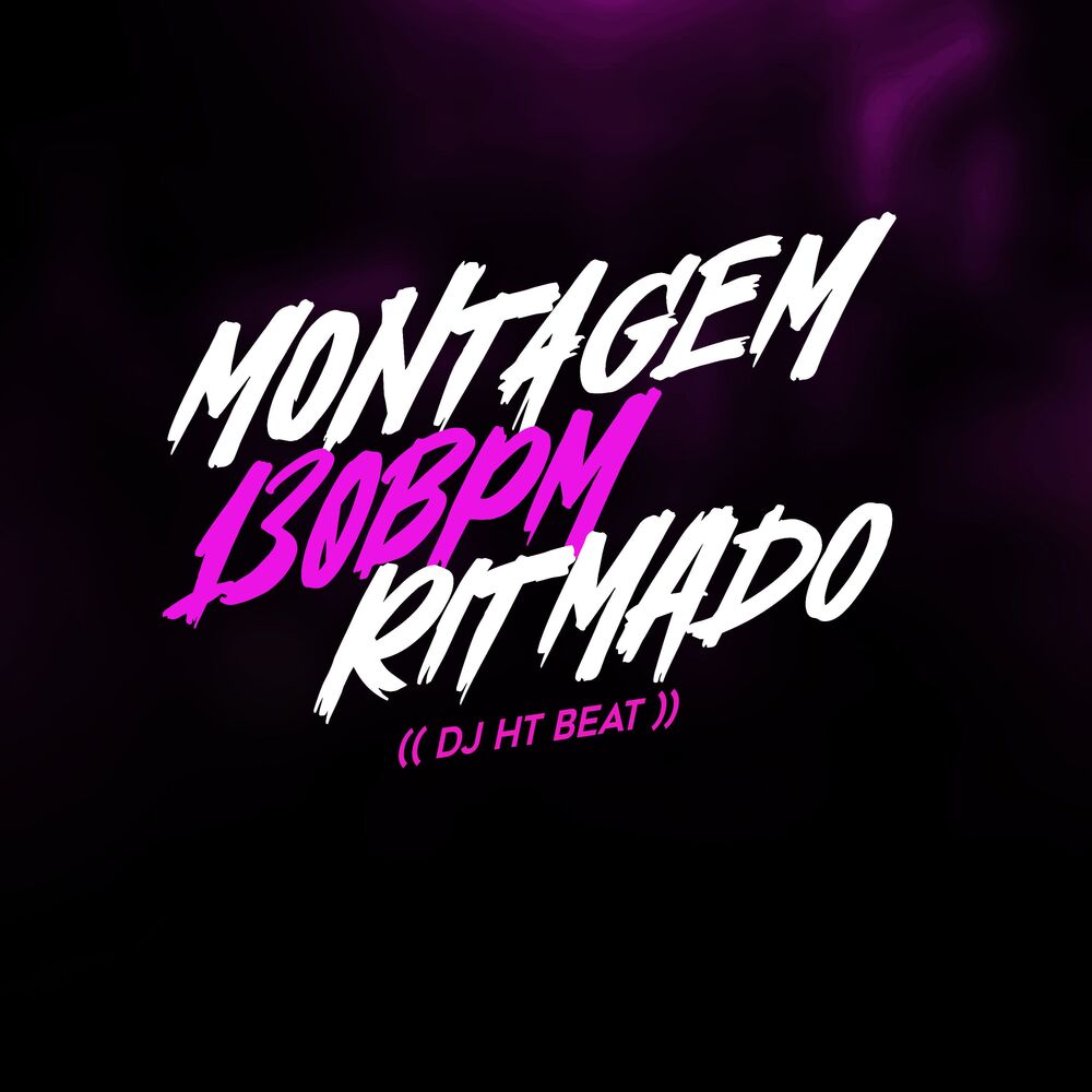 Picture of MONTAGEM 130BPM RITMADO