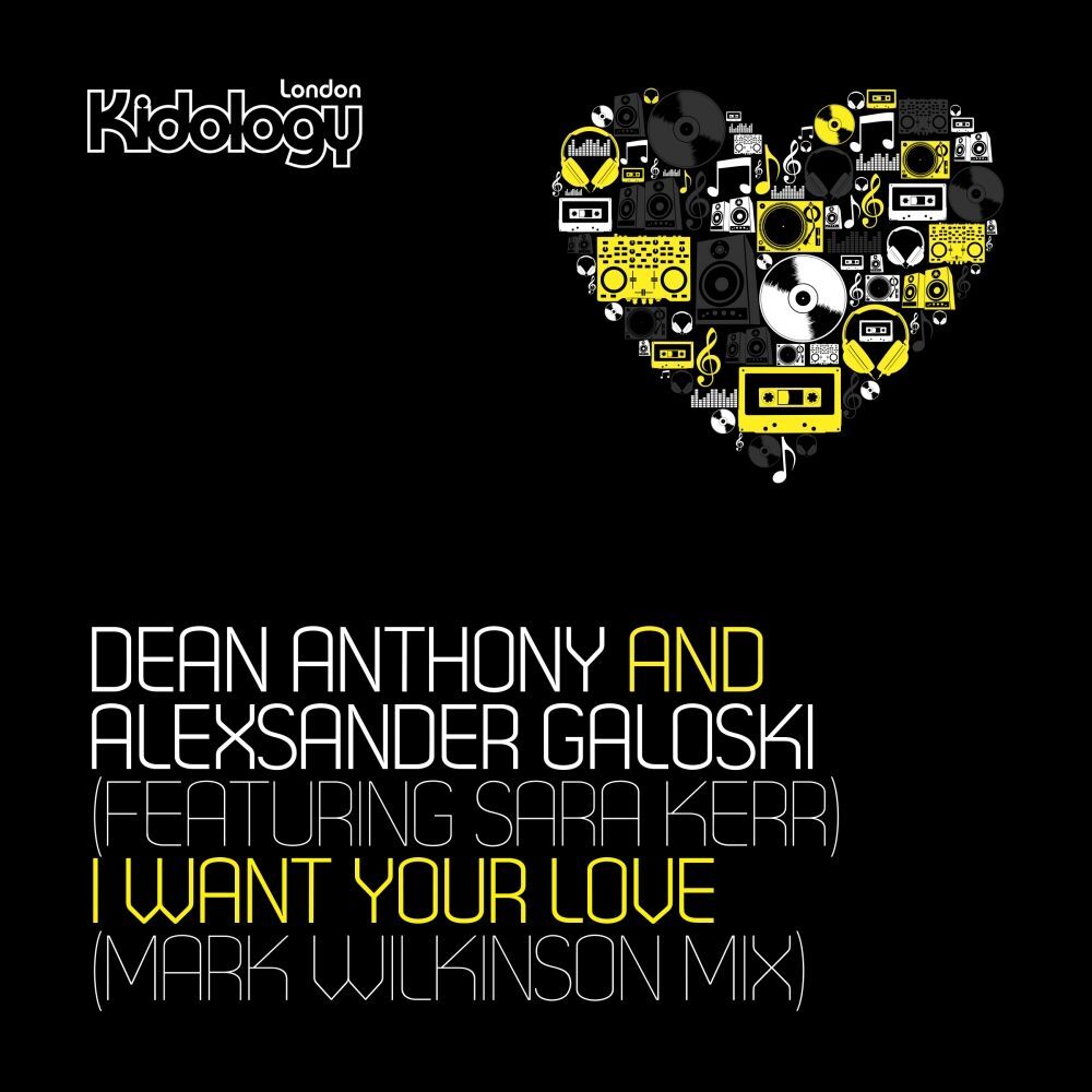 Picture of I Want Your Love (Mark Wilkinson Mix)