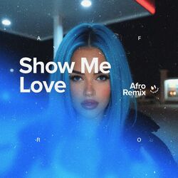 Show Me Love (Afro House)