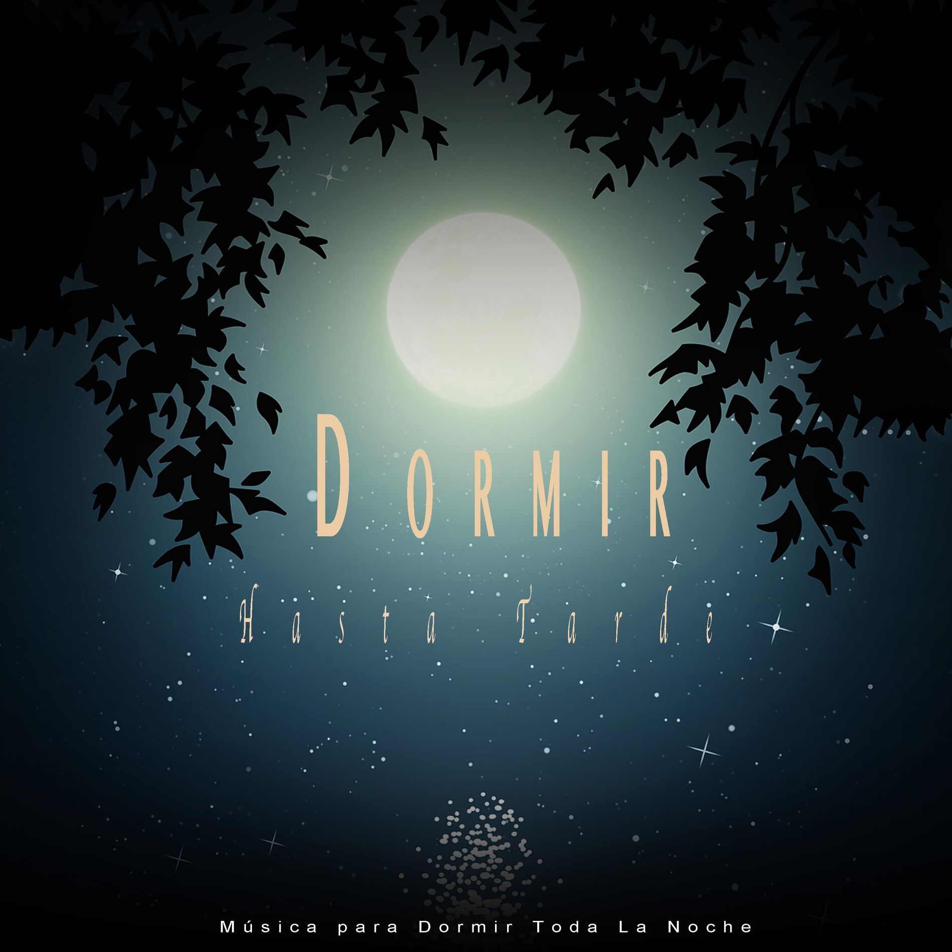 Album cover of Dormir Hasta Tarde: Música para Dormir Toda La Noche
