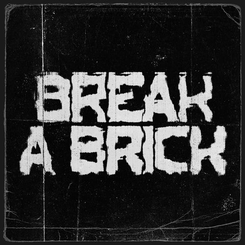 BREAK A BRICK