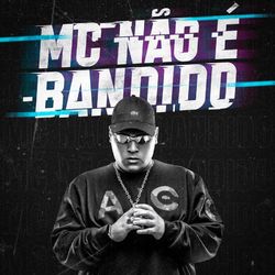 Cover of MC Não é Bandido