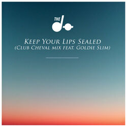 Cover of Keep Your Lips Sealed (Club Cheval Remix) [feat. Goldie Slim]
