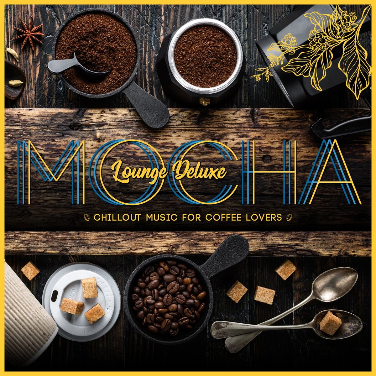 Album cover of Mocha Lounge Deluxe - Chillout Music for Coffee Lovers