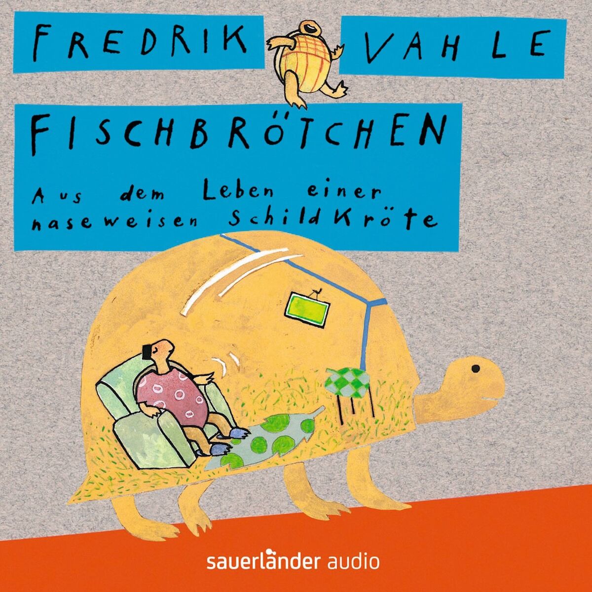 Album cover of Fischbrötchen - Aus dem Leben einer naseweisen Schildkröte