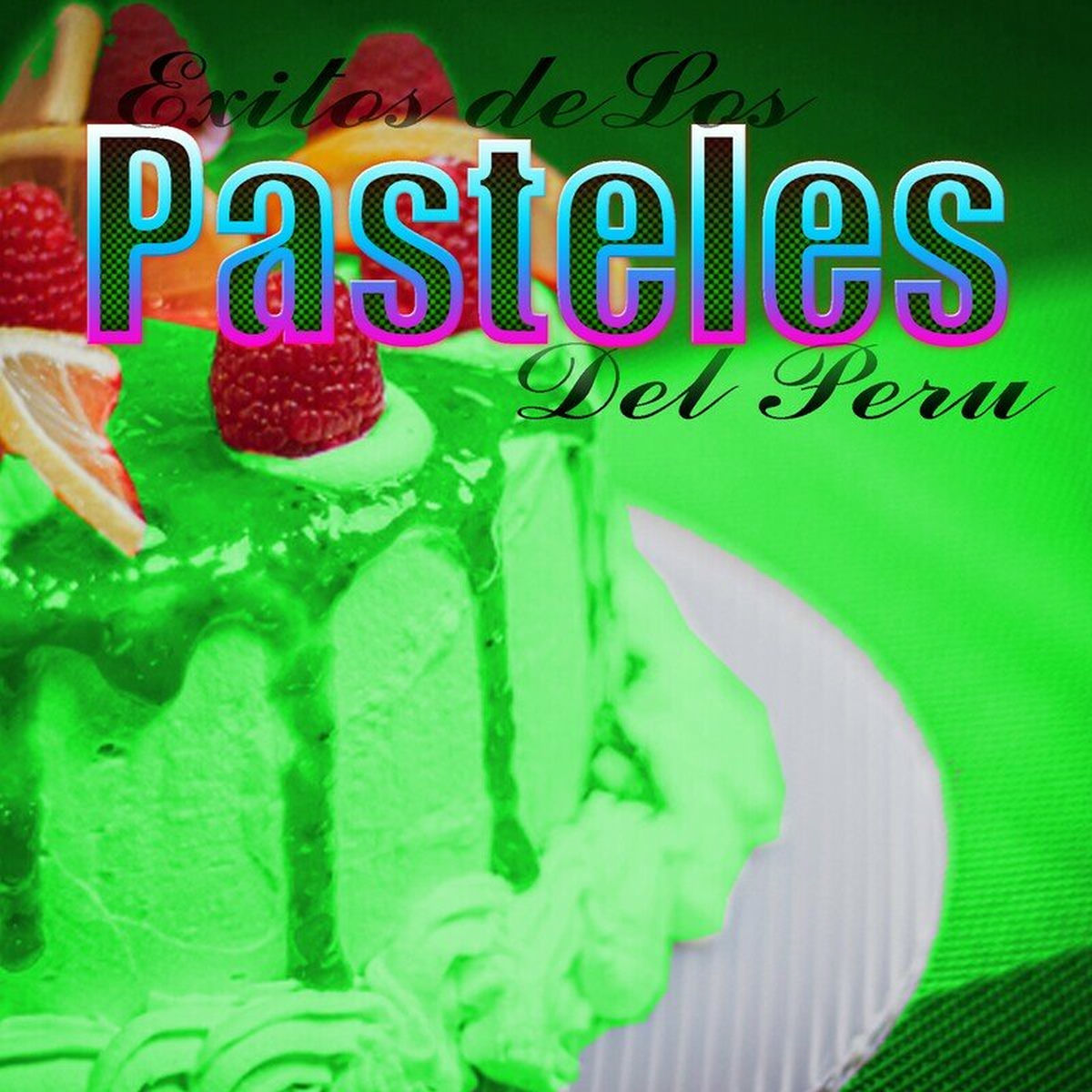Album cover of Exitos de Los Pasteles Del Peru