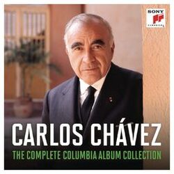 Cover of Carlos Chávez - The Complete Columbia Album Collection