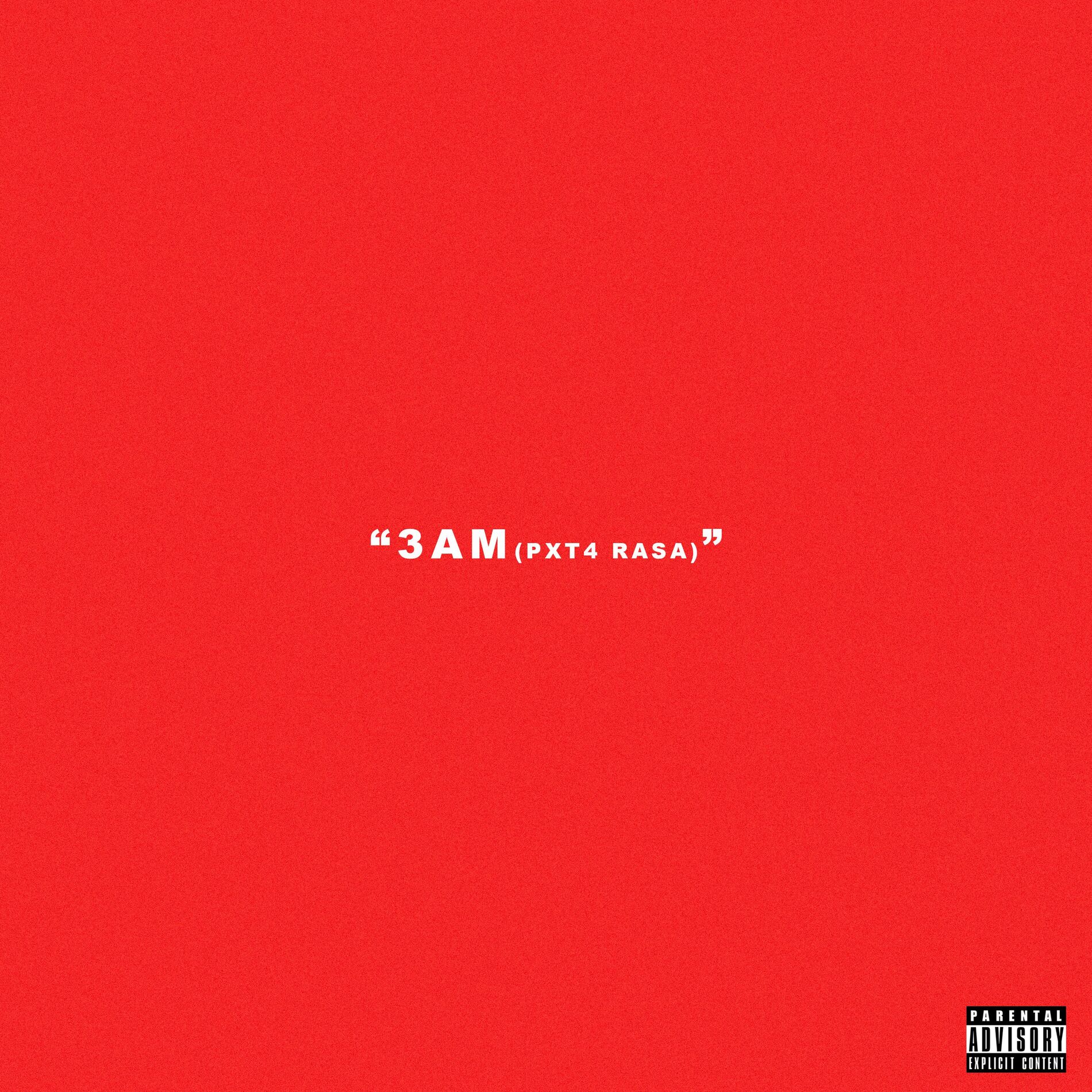 Album cover of 3AM (PXT4 RASA)