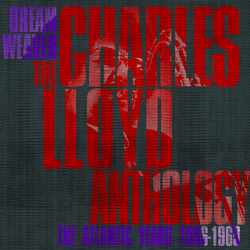 Cover of Dreamweaver - The Charles Lloyd Anthology: The Atlantic Years 1966-1969