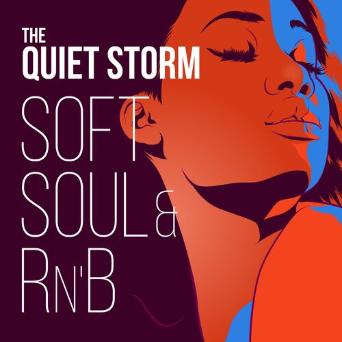 Various Artists - The Quiet Storm: Soft Soul & R'n'B | Deezer