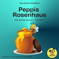 Cover of Peppis Rosenhaus (Die Biene Maja, Folge 2)