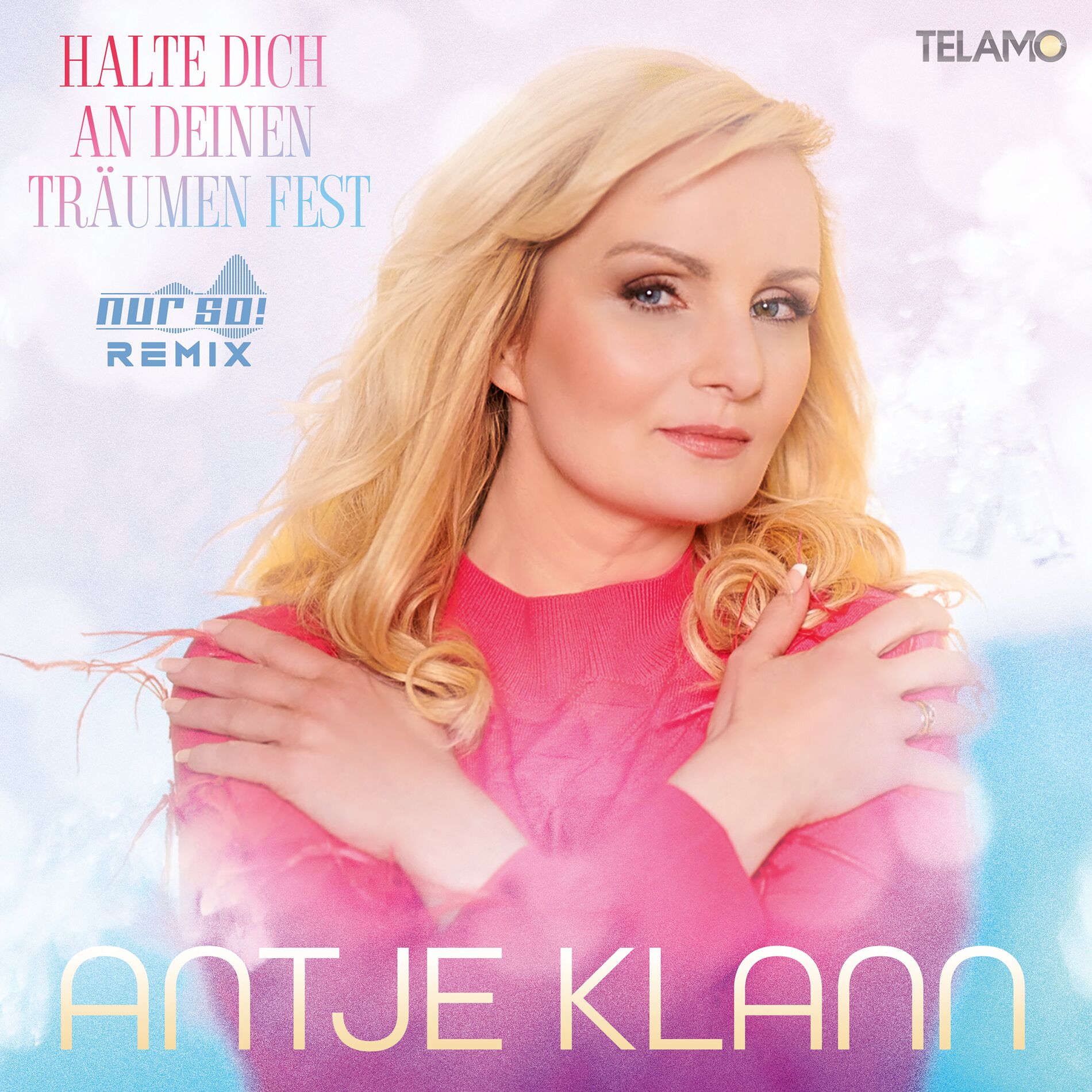 Album cover of Halte Dich an Deinen Träumen fest (Nur So! Remix)