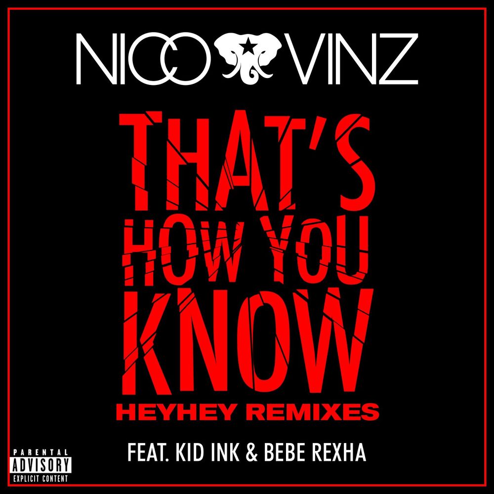 Picture of That's How You Know (feat. Kid Ink & Bebe Rexha) (HEYHEY Remixes)