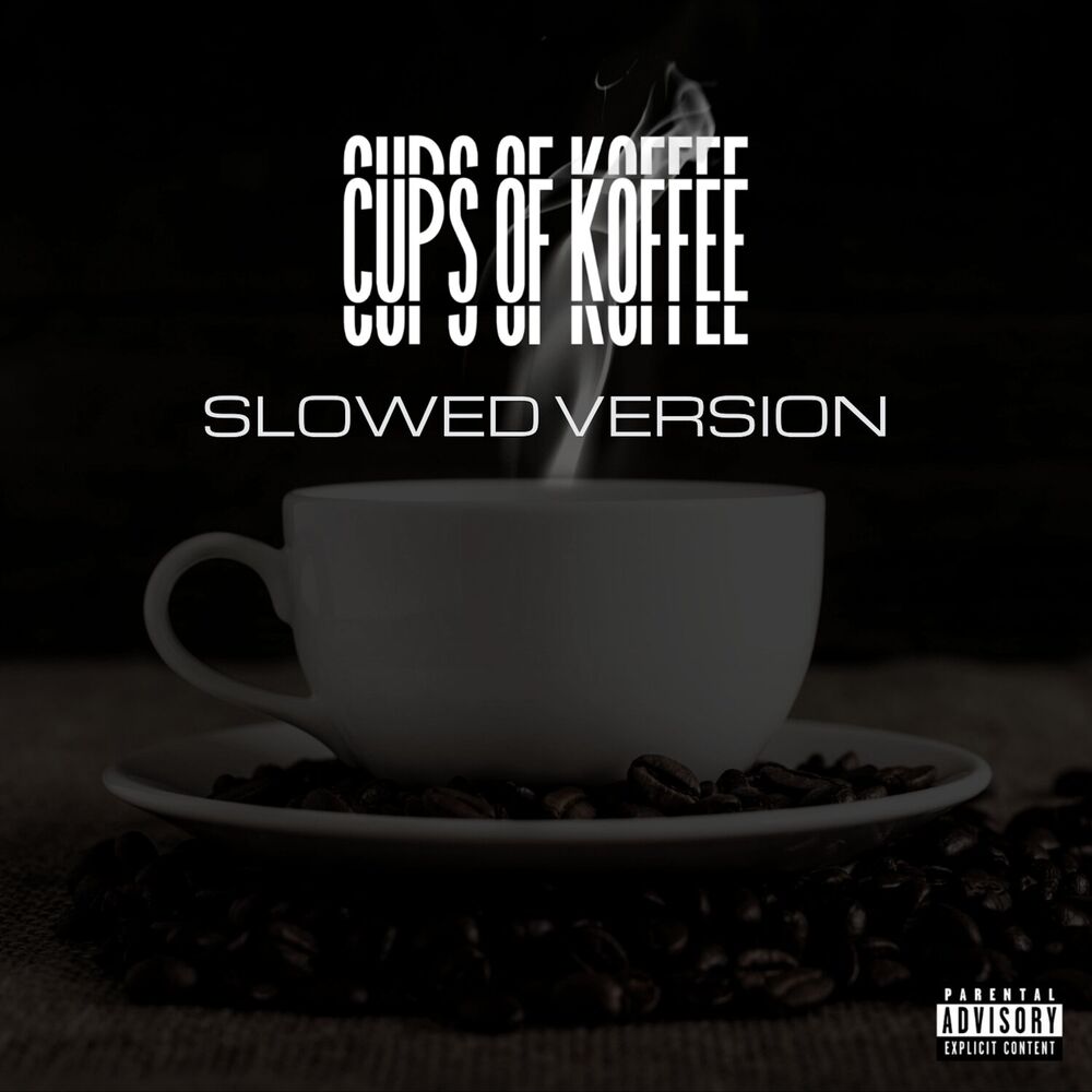 Picture of Cups Of Koffee (Slowed Version)
