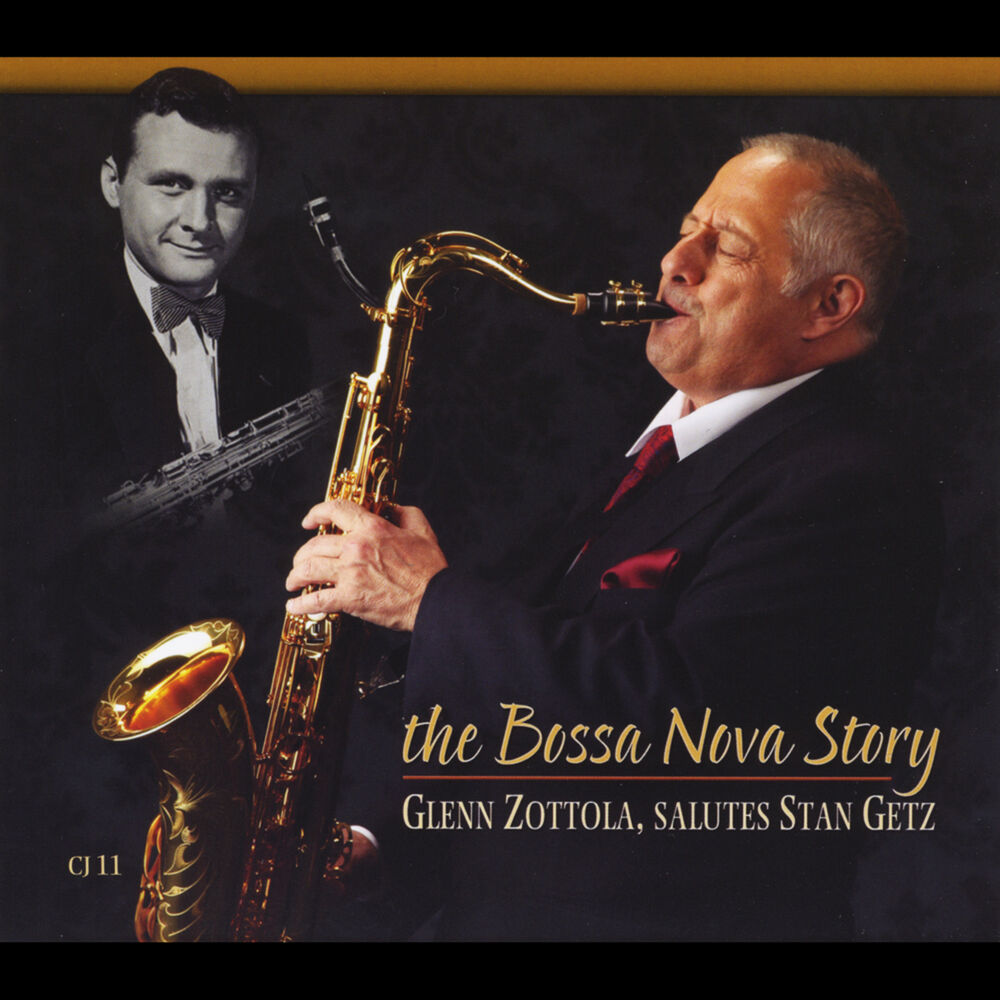 Picture of The Bossa Nova Story: Glenn Zottola Salutes Stan Getz