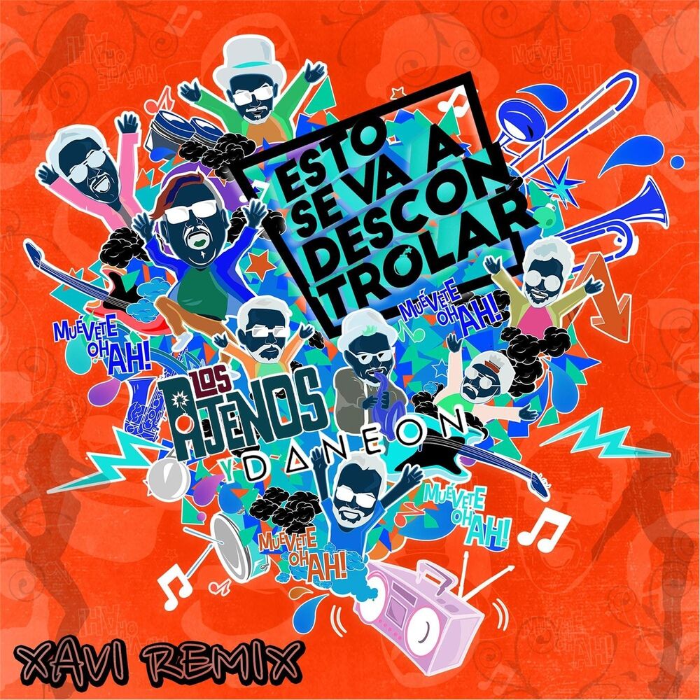 Picture of Esto Se Va a Descontrolar (Xavi Remix)