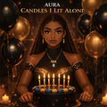 AURA: Candles I Lit Alone