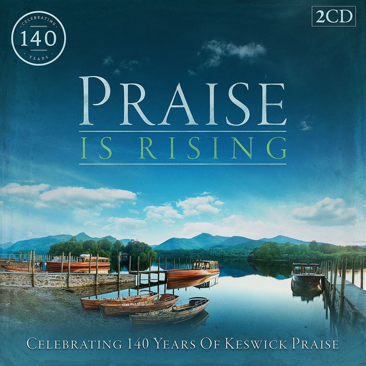Album cover of Praise Is Rising: Celebrating 140 Years of Keswick Praise