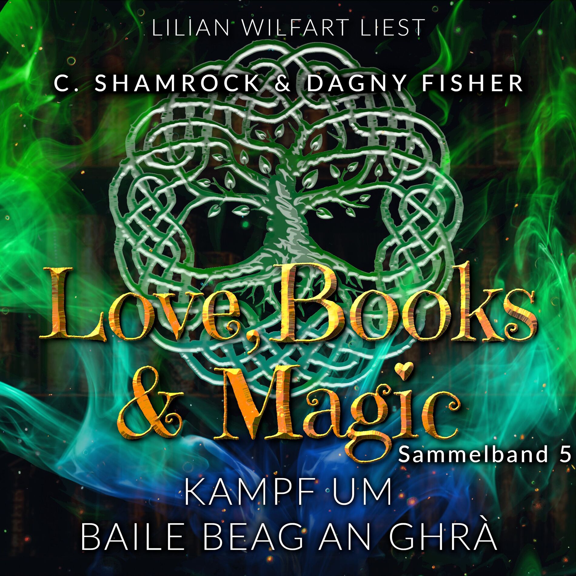 Album cover of Kampf um Baile Beag An Ghrà: Love, Books & Magic - Sammelband 5 (Sammelbände Love, Books & Magic)