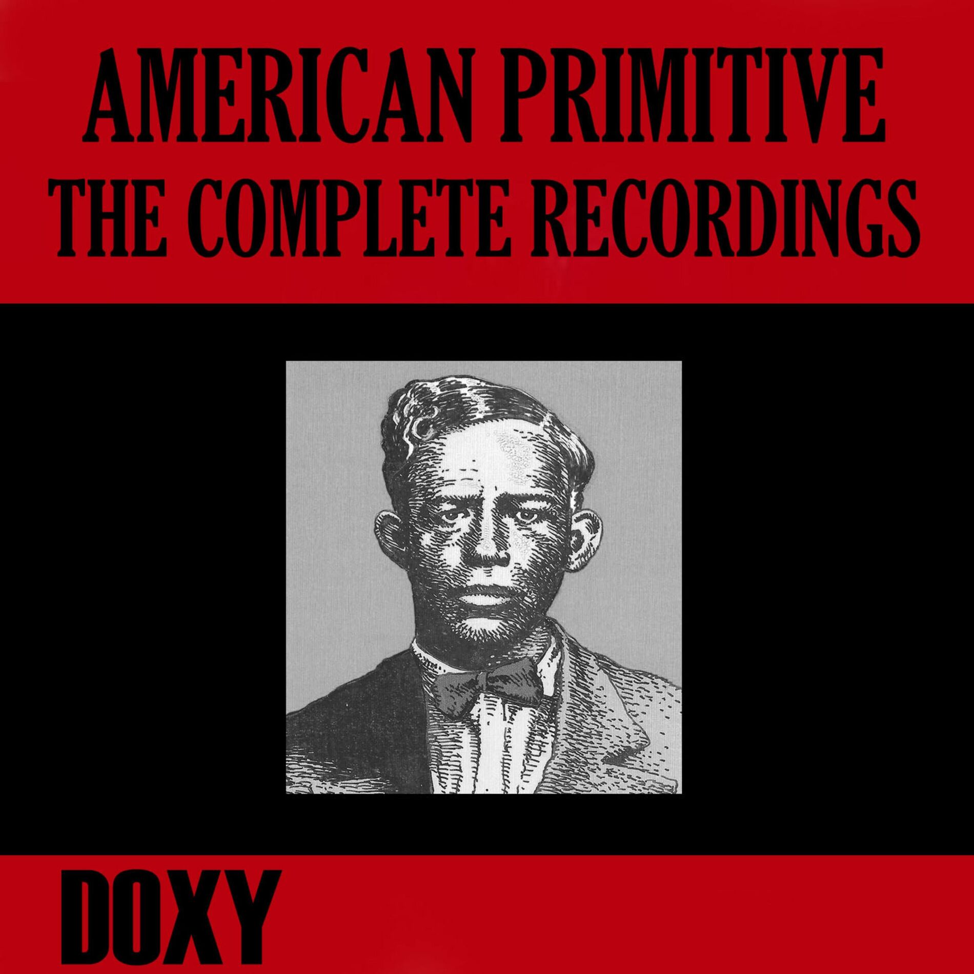 Album cover of American Primitive, the Complete Recordings (Doxy Collection, Remastered)