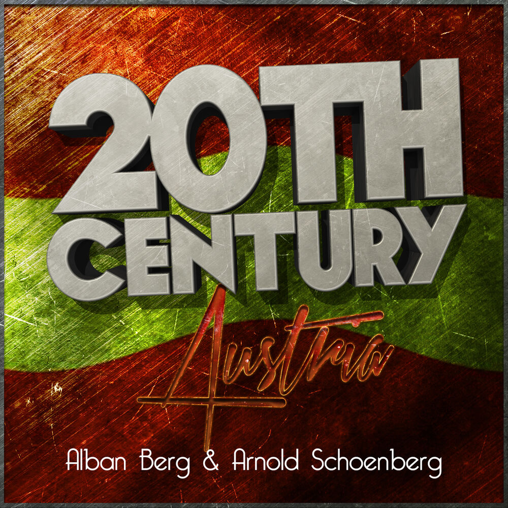 Picture of 20th Century Austria: Alban Berg & Arnold Schoenberg