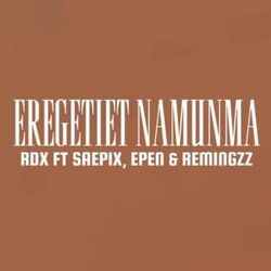 Eregetiet Namunma (feat. SAEPIX, Epen & Remingzz)