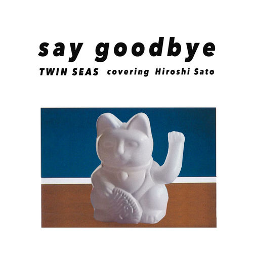 Say Goodbye artwork