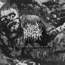 Stroke My Ego, Don't Be Shy