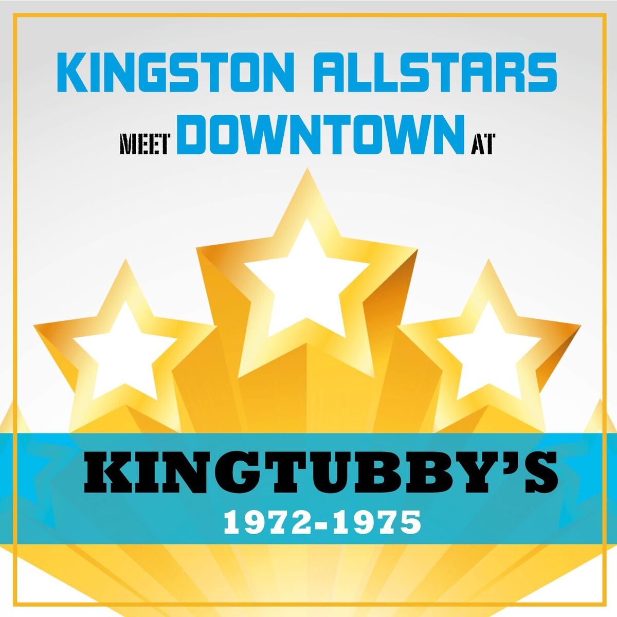 Album cover of Kingston Allstars Meet Downtown at King Tubbys 1972-1975