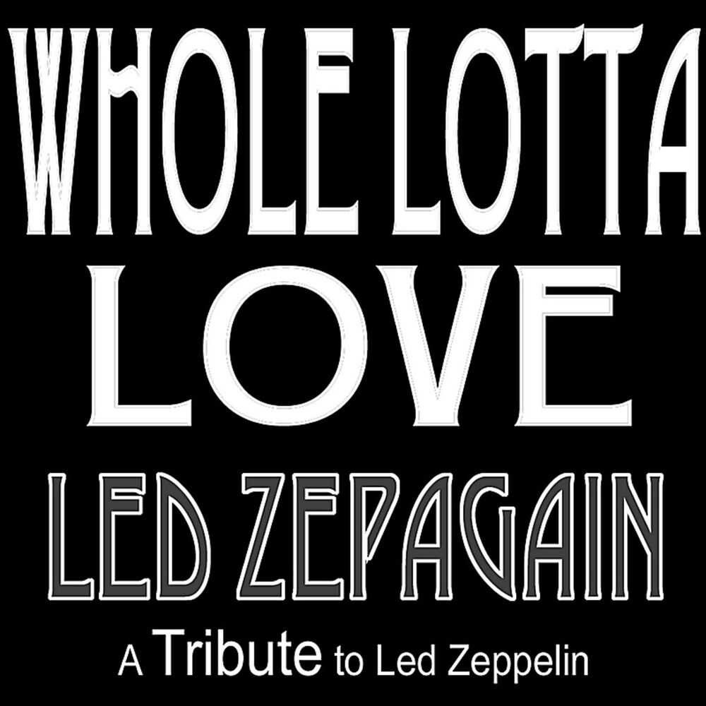 Picture of Whole Lotta Love - a Tribute to Led Zeppelin