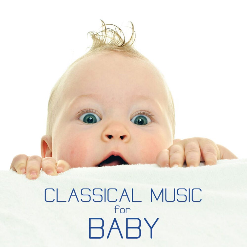 Picture of Classical Music for Baby: Classical Soothing Sounds for Babies and Relaxing Music for Newborns and Pregnancy Bedtime Songs
