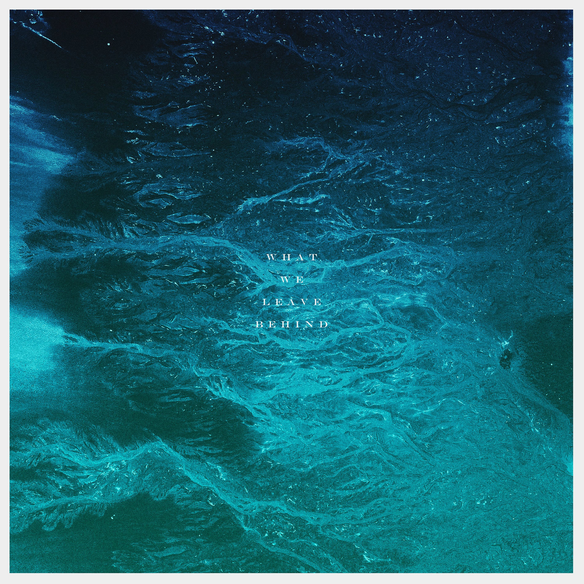 Album cover of What We Leave Behind