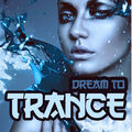 Dream to Trance