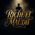 RICHES ET MAUDITS