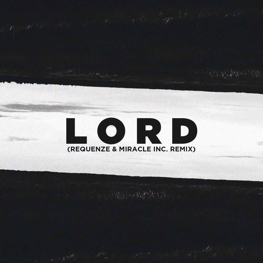Picture of Lord (Requenze & Miracle Inc. Remix)