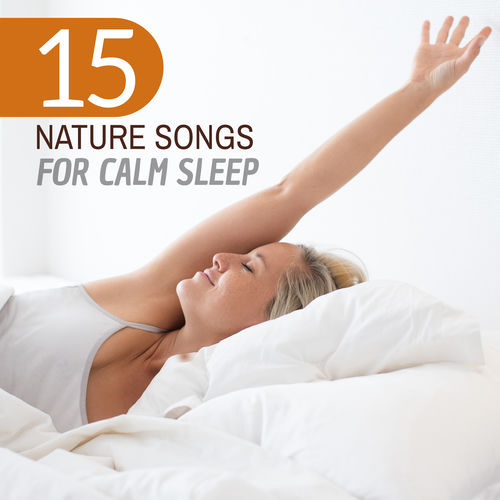 15 Nature Songs for Calm Sleep