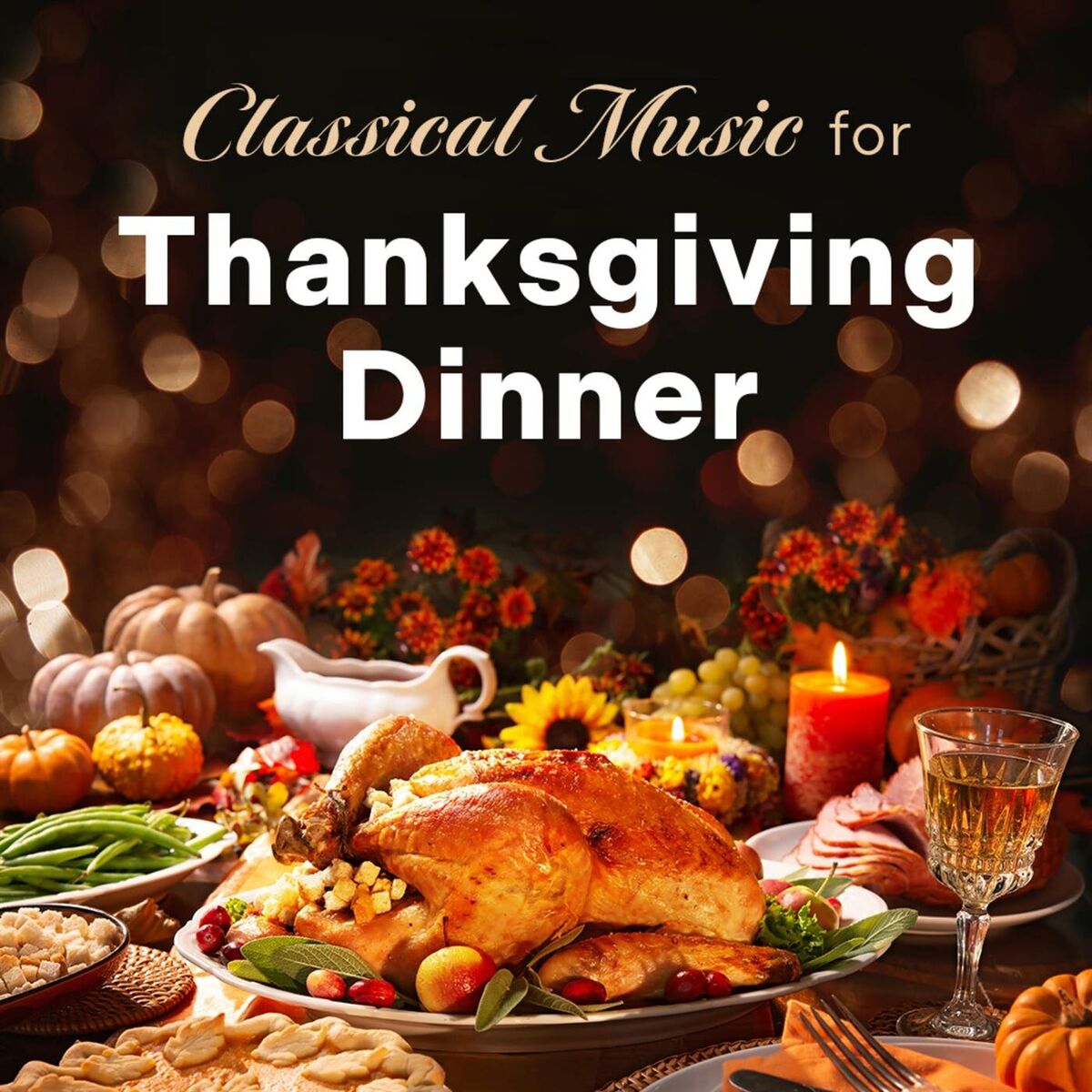 Album cover of Classical Music for Thanksgiving Dinner