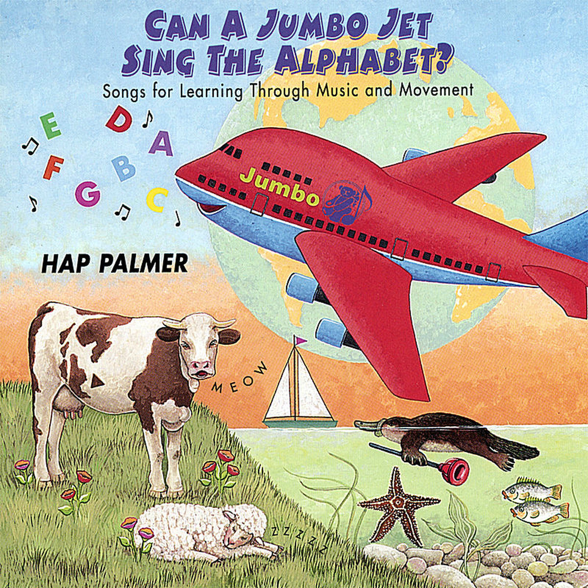 Album cover of Can a Jumbo Jet Sing the Alphabet? - Songs For Learning Through Music and Movement