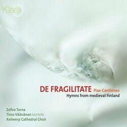 Cover of De Fragilitate (Piae Cantiones. Hymns from medieval Finland) (VRT Muziek Edition)