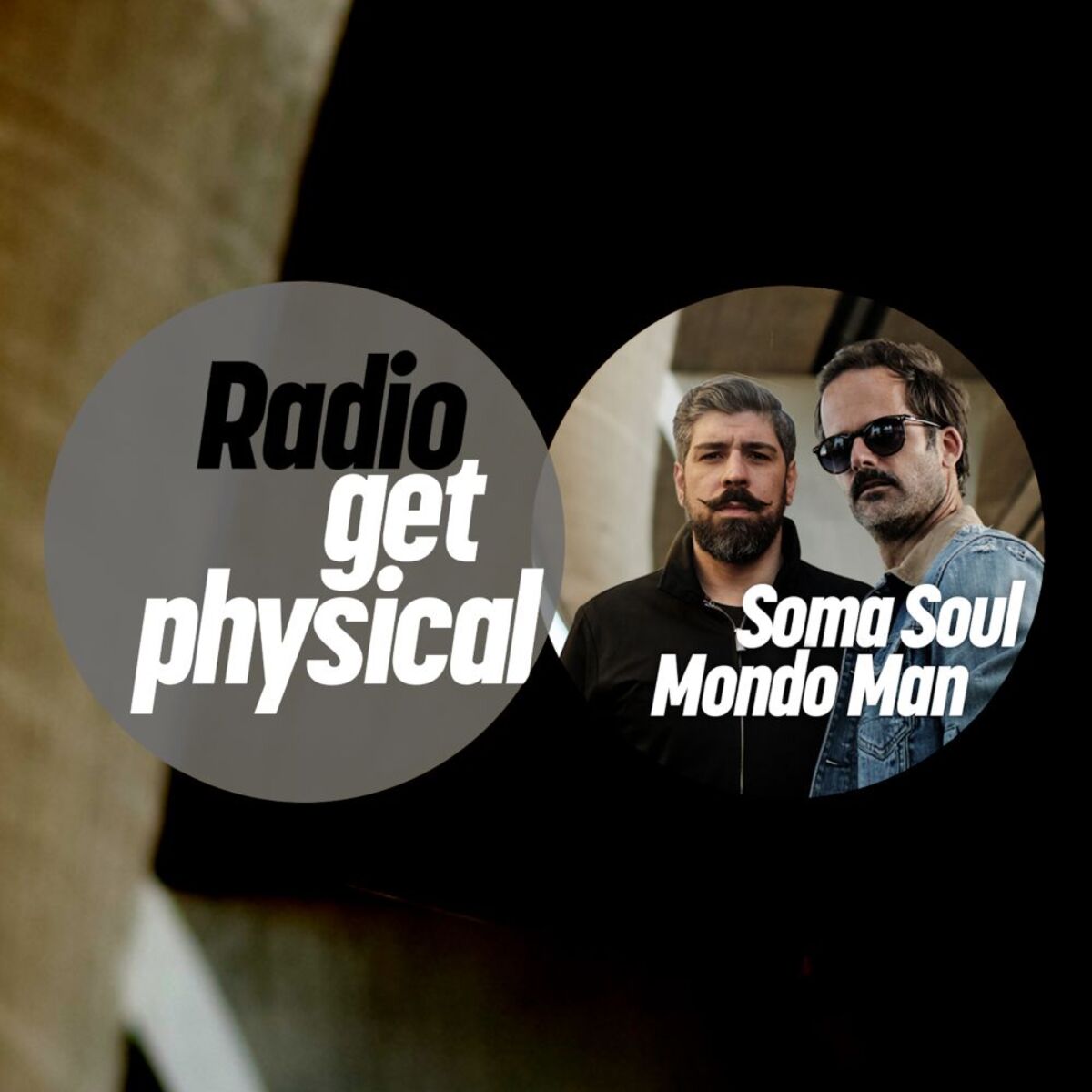 Album cover of Get Physical Radio by Soma Soul & Mondo Man