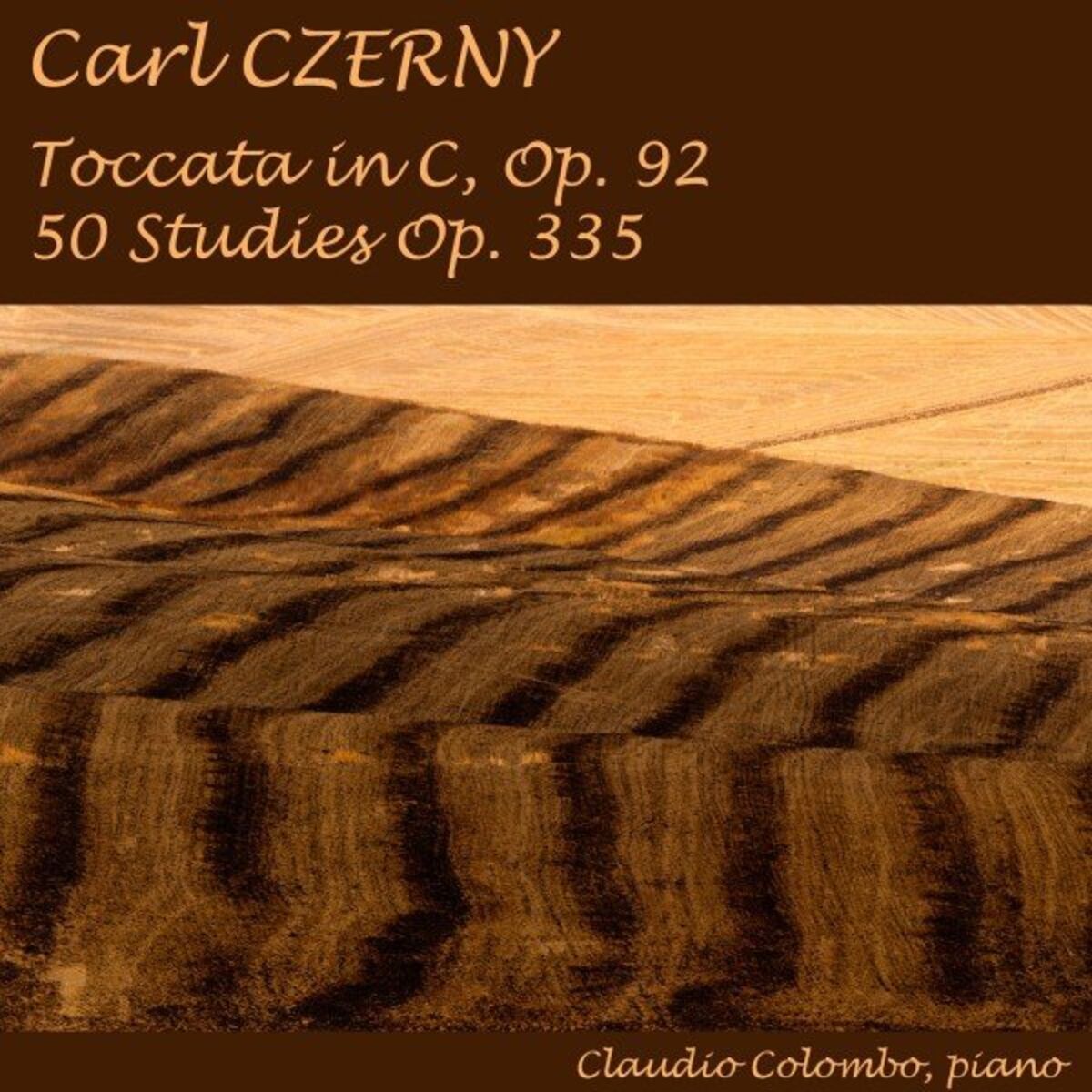Album cover of Carl Czerny: Toccata in C, Op. 92 & 50 Studies, Op. 335